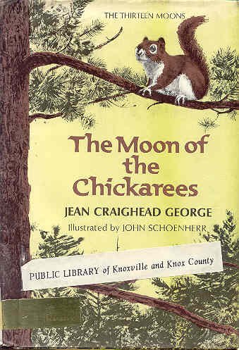 9780690555417: The Moon of the Chickarees (The Thirteen Moons)