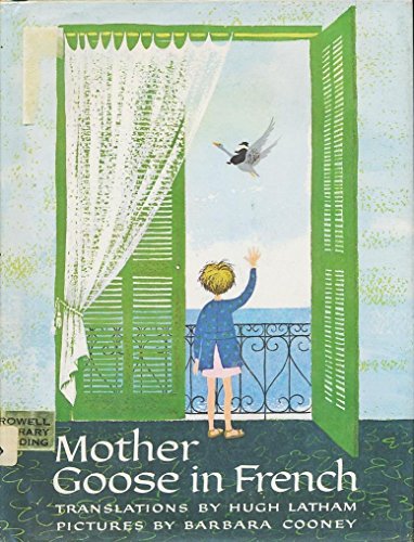 Mother Goose in French (Poesies de la Vraie Mere Oie) (9780690562651) by Mother Goose; Barbara Cooney