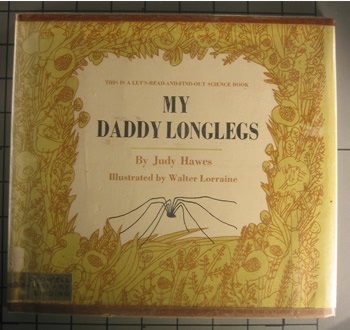 9780690566550: My Daddy Longlegs (Let's Read-And-Find-Out Science)