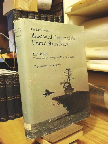 Beispielbild fr The Naval Academy Illustrated History of the United States Navy zum Verkauf von Better World Books