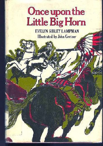 Once upon the Little Big Horn (9780690595406) by Lampman, Evelyn Sibley