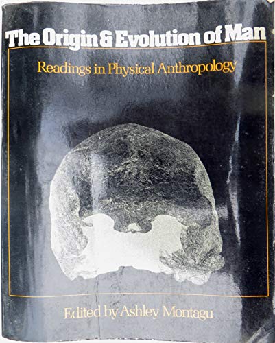 The origin & evolution of man;: Readings in physical anthropology (9780690600810) by Montagu, Ashley