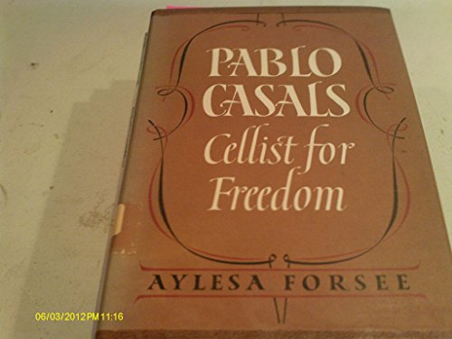 Stock image for Pablo Casals Cellist for Freedom for sale by Discover Books