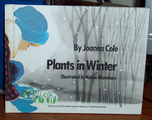 Stock image for Plants in Winter (A Lets-Read-and-Find-Out Science Book) for sale by Front Cover Books