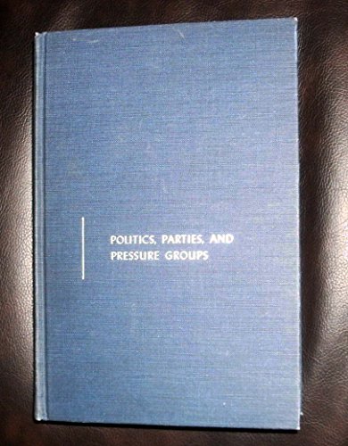 Imagen de archivo de Politics, Parties, and Pressure Groups a la venta por ThriftBooks-Dallas