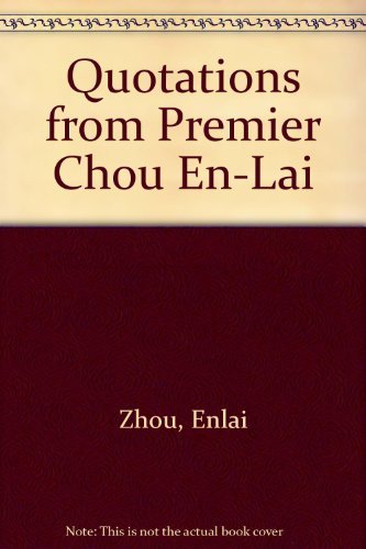 Beispielbild fr Quotations from Premier Chou En-Lai zum Verkauf von Mostly Books