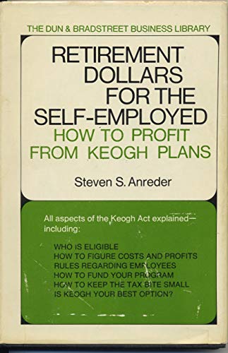 Imagen de archivo de Retirement Dollars for the Self-Employed a la venta por A Squared Books (Don Dewhirst)
