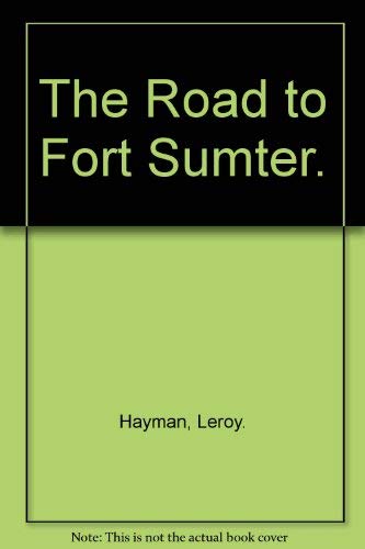 The Road to Fort Sumter