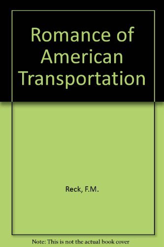 Beispielbild fr Romance of American Transportation. zum Verkauf von Grendel Books, ABAA/ILAB