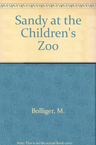 Stock image for Sandy at the Children's Zoo. for sale by Bibliohound