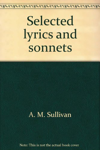 Selected Lyrics and Sonnets