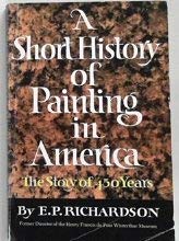 Stock image for Short History of Painting in America for sale by Wonder Book