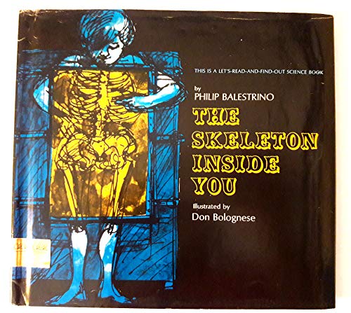 9780690741223: Title: The skeleton inside you Lets read and find out sci