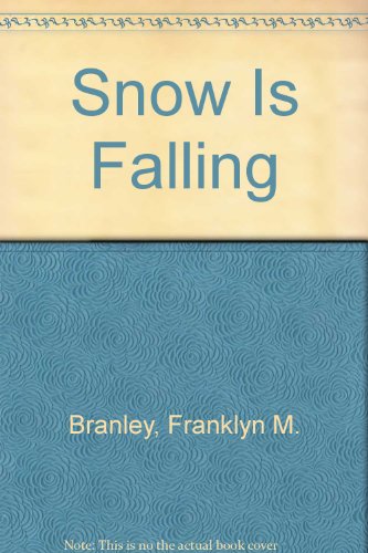 Stock image for Snow Is Falling for sale by Top Notch Books