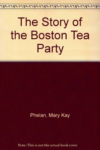 Imagen de archivo de The Story of the Boston Tea Party a la venta por Better World Books