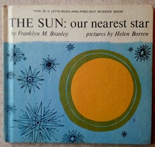 Imagen de archivo de The Sun: Our nearest Star: A Let's Read-and-Find-Out Science Book a la venta por HPB Inc.