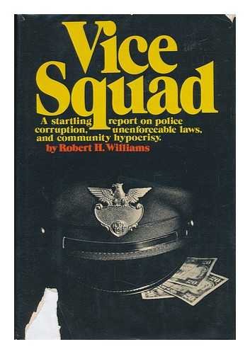 9780690860108: Vice Squad [By] Robert H. Williams