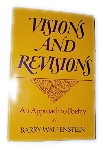 Stock image for Visions and Revisions: An Approach to Poetry for sale by Books Do Furnish A Room