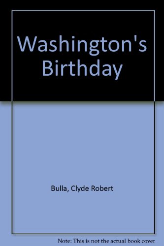 Washington's Birthday (9780690867961) by Bulla, Clyde Robert