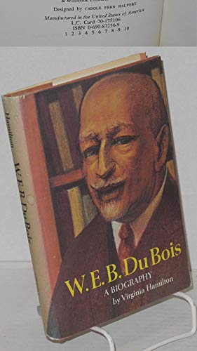 W. E. B. Du Bois: A Biography