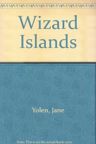 Wizard Islands (9780690896718) by Yolen, Jane