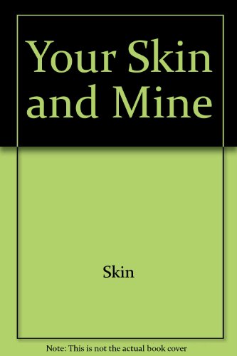 9780690911275: Your Skin and Mine