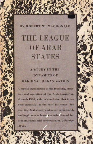 Imagen de archivo de League of Arab States: Study in the Dynamics of Regional Organization a la venta por Book House in Dinkytown, IOBA