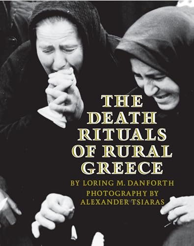 Imagen de archivo de The Death Rituals of Rural Greece a la venta por SecondSale