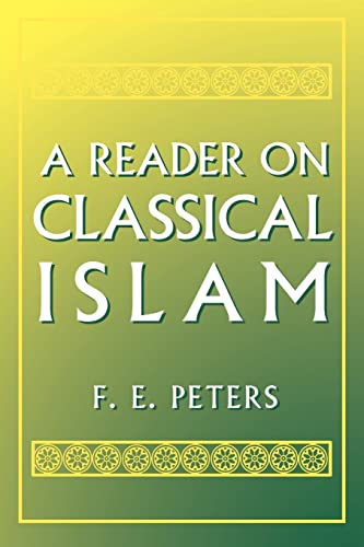 Beispielbild fr A Reader on Classical Islam zum Verkauf von SecondSale