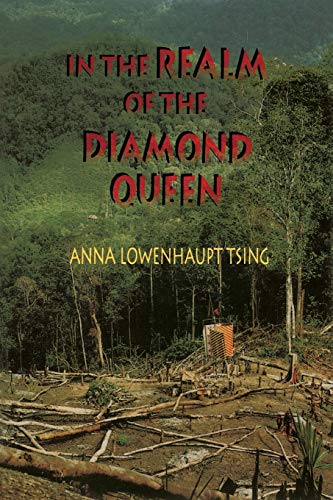 In the Realm of the Diamond Queen: Marginality in an Out-of-the-Way Place (9780691000510) by Tsing, Anna Lowenhaupt