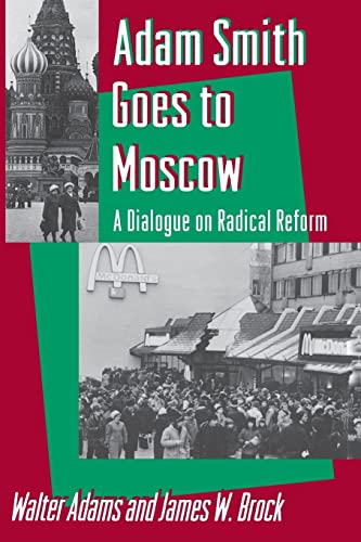 Stock image for Adam Smith Goes to Moscow: A Dialogue on Radical Reform for sale by ThriftBooks-Dallas