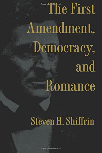 Beispielbild fr The First Amendment, Democracy, and Romance zum Verkauf von J. C. Burris, Bookseller