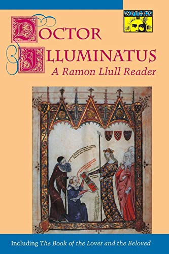 9780691000916: Doctor Illuminatus: A Ramon Llull Reader (Bollingen Series, 561)