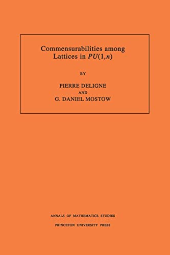 Beispielbild fr Commensurabilities Among Lattices in Pu (1, N). (Am-132), Volume 132 zum Verkauf von ThriftBooks-Dallas