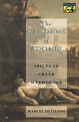 Stock image for THE GARDENS OF ADONIS Spices in Greek Mythology for sale by Ancient World Books
