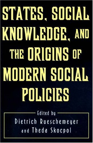 Beispielbild fr States, Social Knowledge, and the Origins of Modern Social Policies (Princeton Legacy Library, 5196) zum Verkauf von HPB-Red