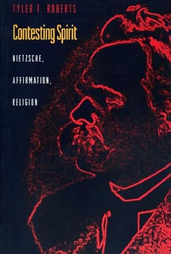 Beispielbild fr Contesting Spirit : Nietzsche, Affirmation, Religion zum Verkauf von Better World Books