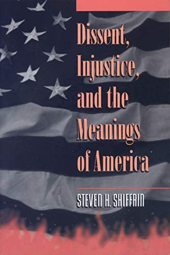 Beispielbild fr Dissent, Injustice, and the Meanings of America zum Verkauf von HPB-Movies