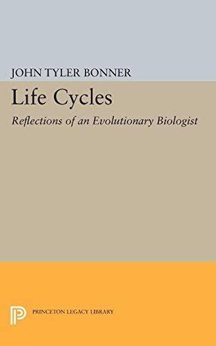 9780691001517: Life Cycles: Reflections of an Evolutionary Biologist (Princeton Legacy Library, 1769)