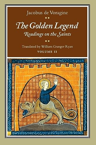 Imagen de archivo de The Golden Legend: Readings on the Saints, Volume II: v. 2 (Golden Legend Vol. 2) a la venta por Brit Books