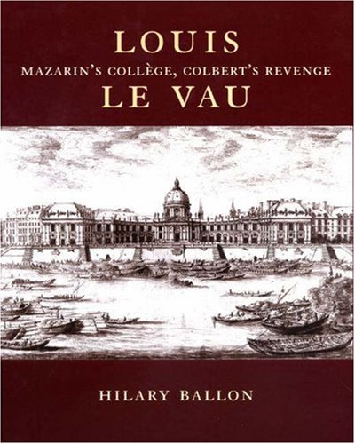 Stock image for Louis Le Vau Mazarin's College, Colbert's Revenge. for sale by Squeaky Trees Books