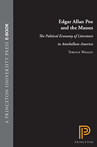 9780691001999: Edgar Allan Poe and the Masses: The Political Economy of Literature in Antebellum America
