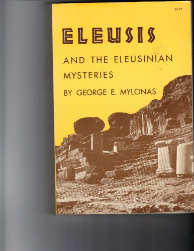 Stock image for Eleusis and the Eleusinian Mysteries (Princeton Legacy Library, 2182) for sale by Veronica's Books