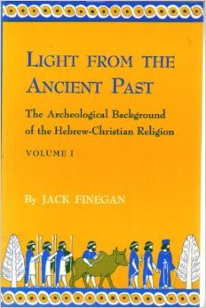 Light from the Ancient Past: The Archeological Background of Judaism and Christianity. Volume I (Second Edition) - Finegan, Jack