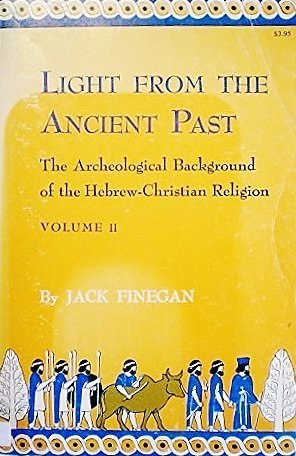 Stock image for Light from the Ancient Past, Vol. 2 : The Archaeological Background of the Hebrew-Christian Religion for sale by Better World Books