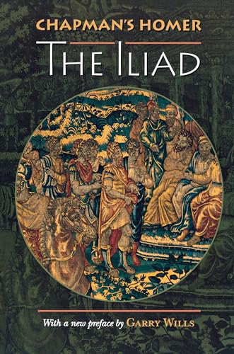 Stock image for Chapman's Homer The Iliad for sale by Black Cat Hill Books