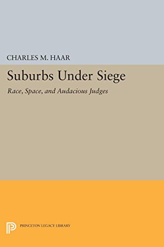 Stock image for Suburbs under Siege : Race, Space, and Audacious Judges for sale by Better World Books