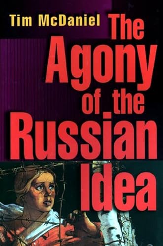 Imagen de archivo de The Agony of the Russian Idea a la venta por Valley Books