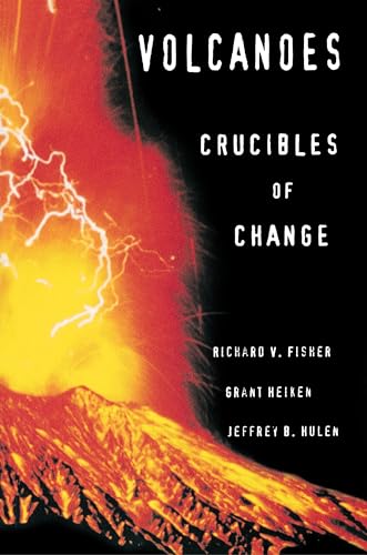 Imagen de archivo de Volcanoes : Crucibles of Change a la venta por Better World Books
