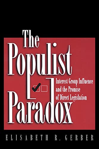 9780691002675: The Populist Paradox: Interest Group Influence and the Promise of Direct Legislation